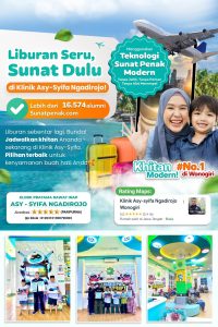 Liburan Seru, Sunat Dulu di Klinik Asy Syifa Ngadirojo: Solusi Kebutuhan Keluarga Sukoharjo dan Sekitarnya