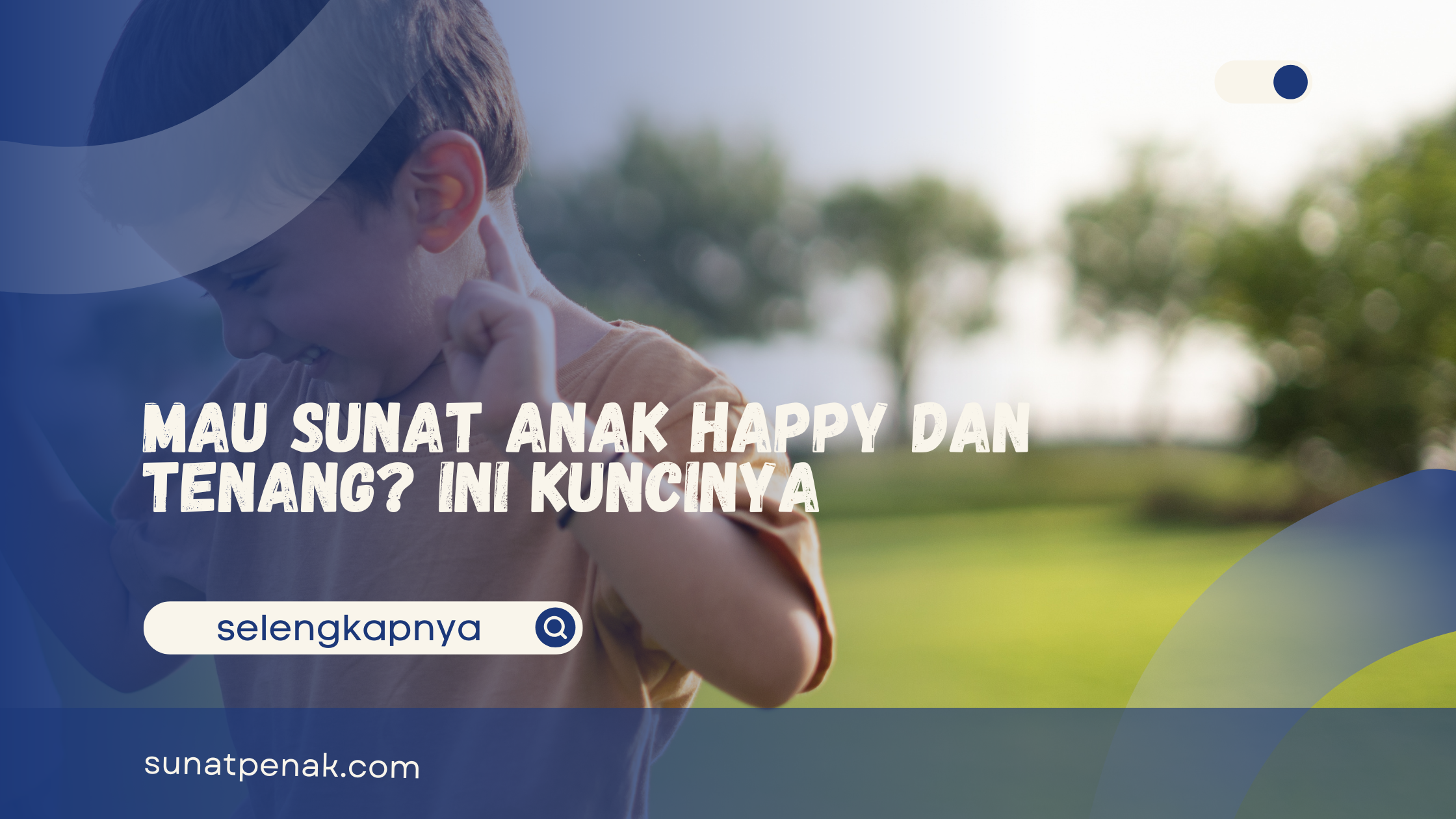 Sunat Anak Happy dan Tenang