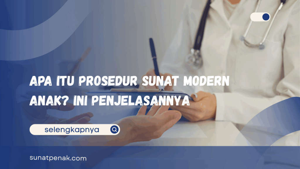 Prosedur Sunat Modern Anak