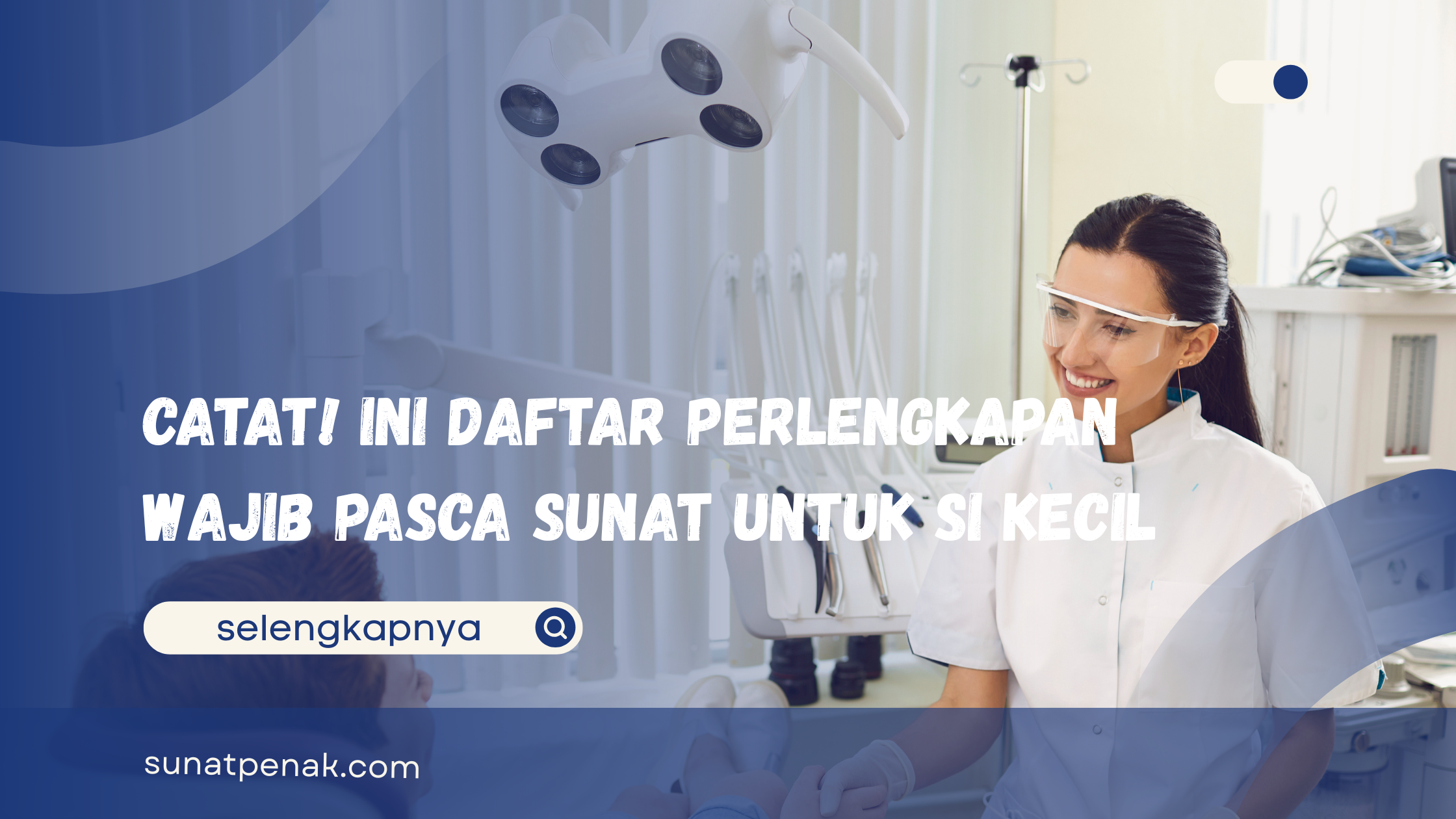 Perlengkapan Wajib Pasca Sunat