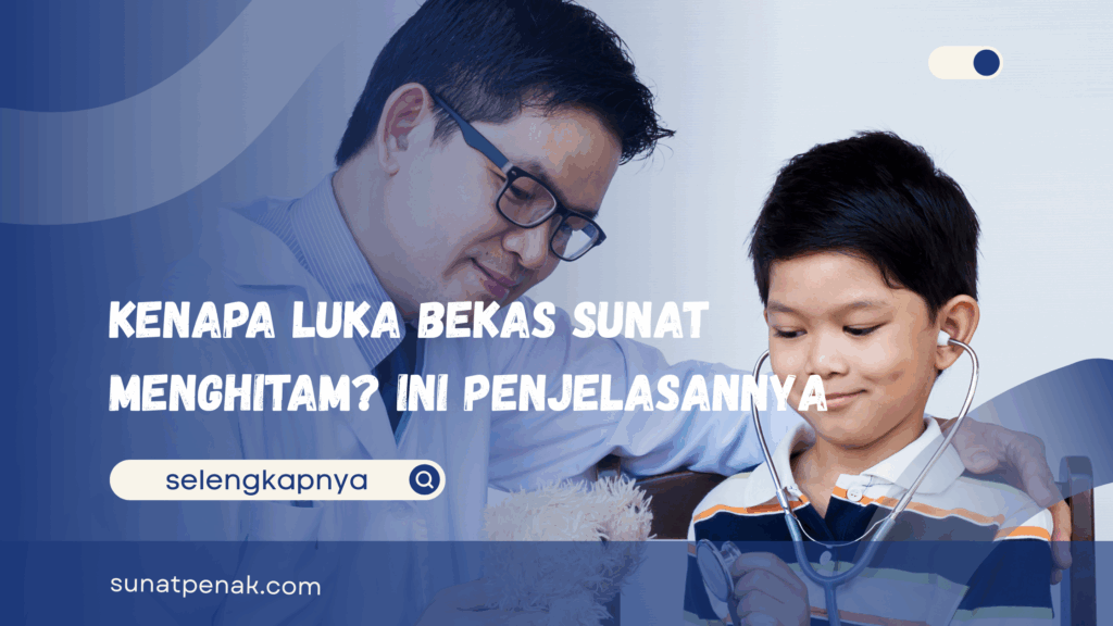 Luka Bekas Sunat Menghitam