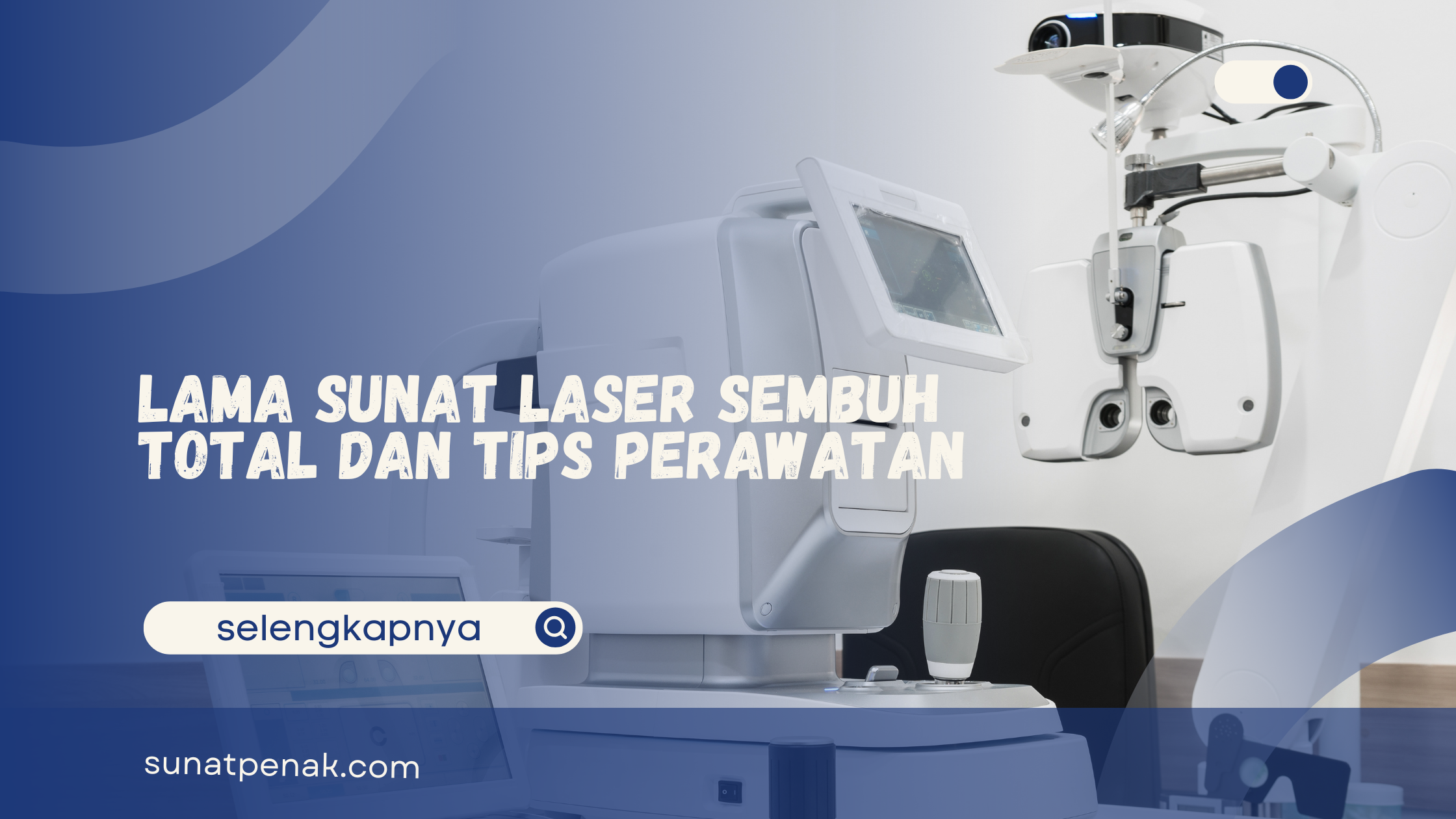 Lama Sunat Laser Sembuh Total