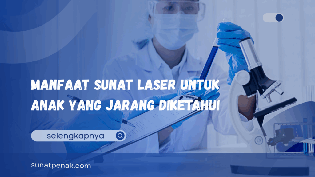 Manfaat Sunat Laser