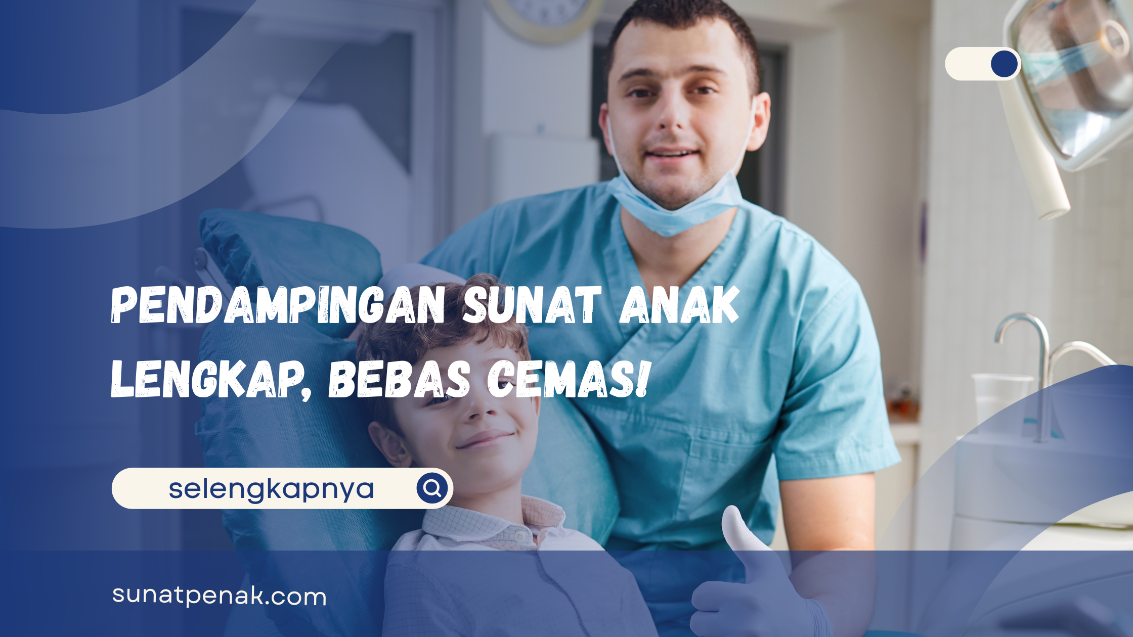 Pendampingan Sunat Anak Lengkap