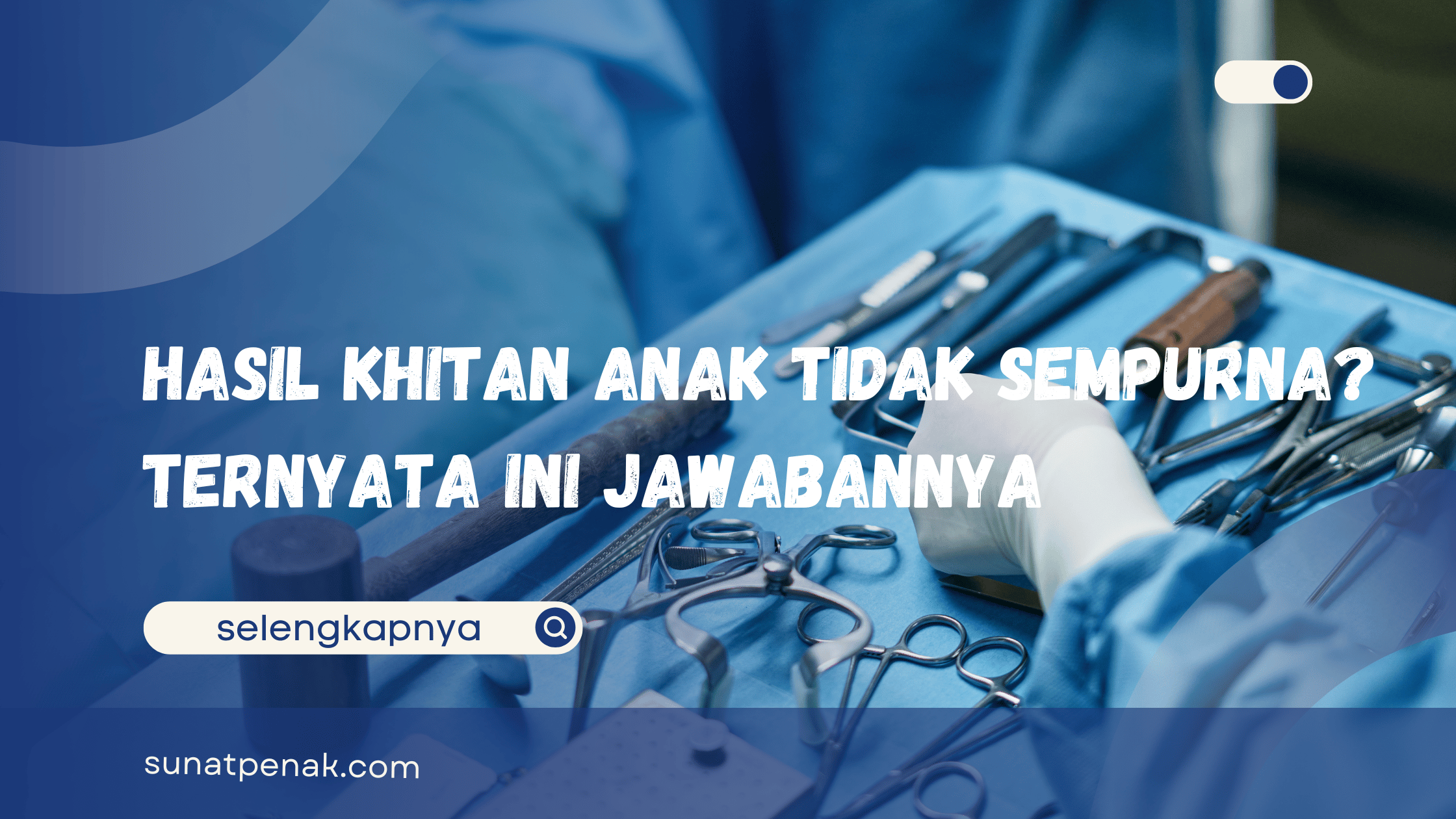 Hasil Khitan Anak Tidak Sempurna