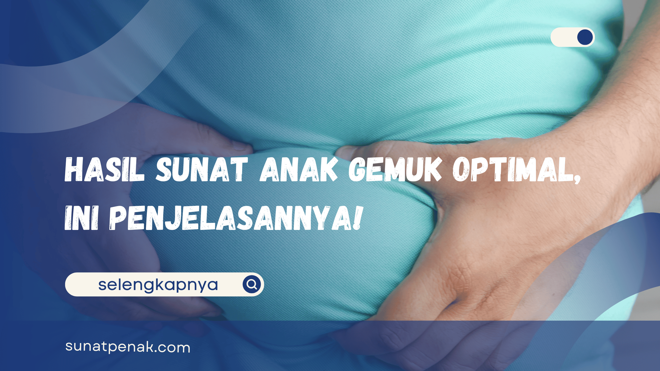 Hasil Sunat Anak Gemuk