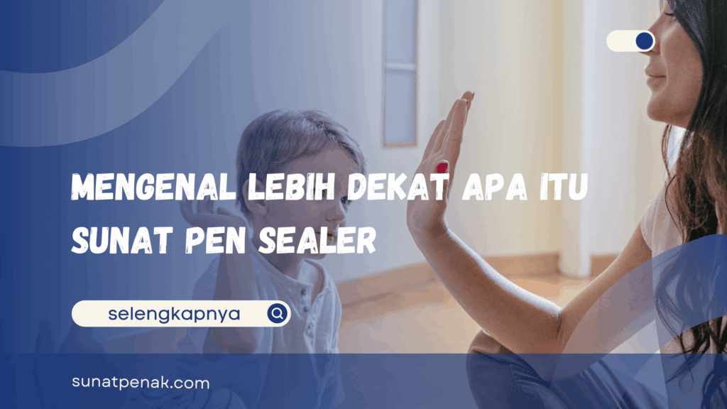 Sunat Pen Sealer