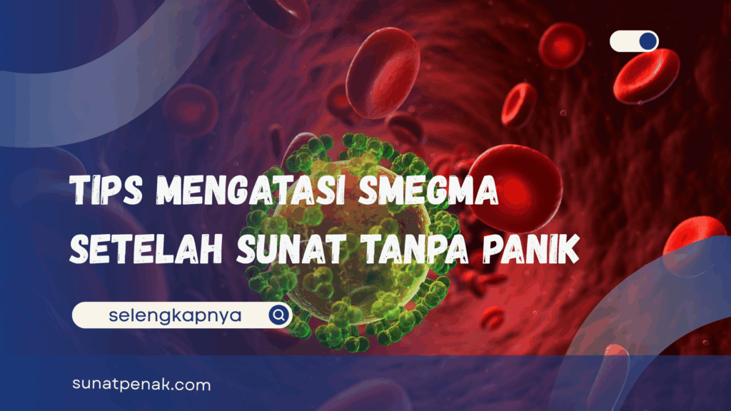 Smegma Setelah Sunat