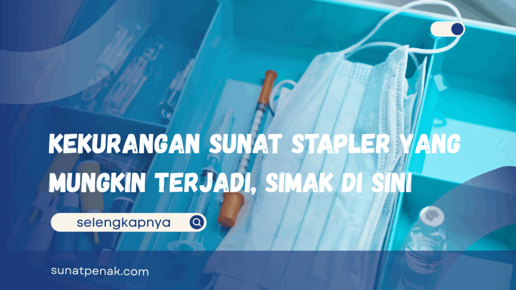Kekurangan Sunat Stapler