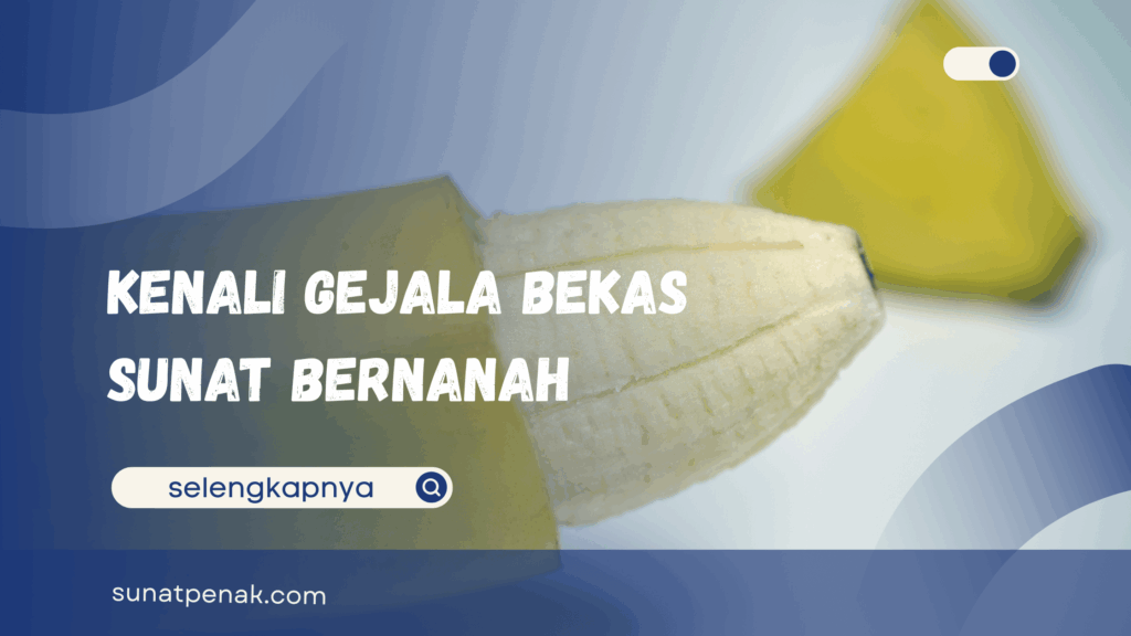 Bekas Sunat Bernanah