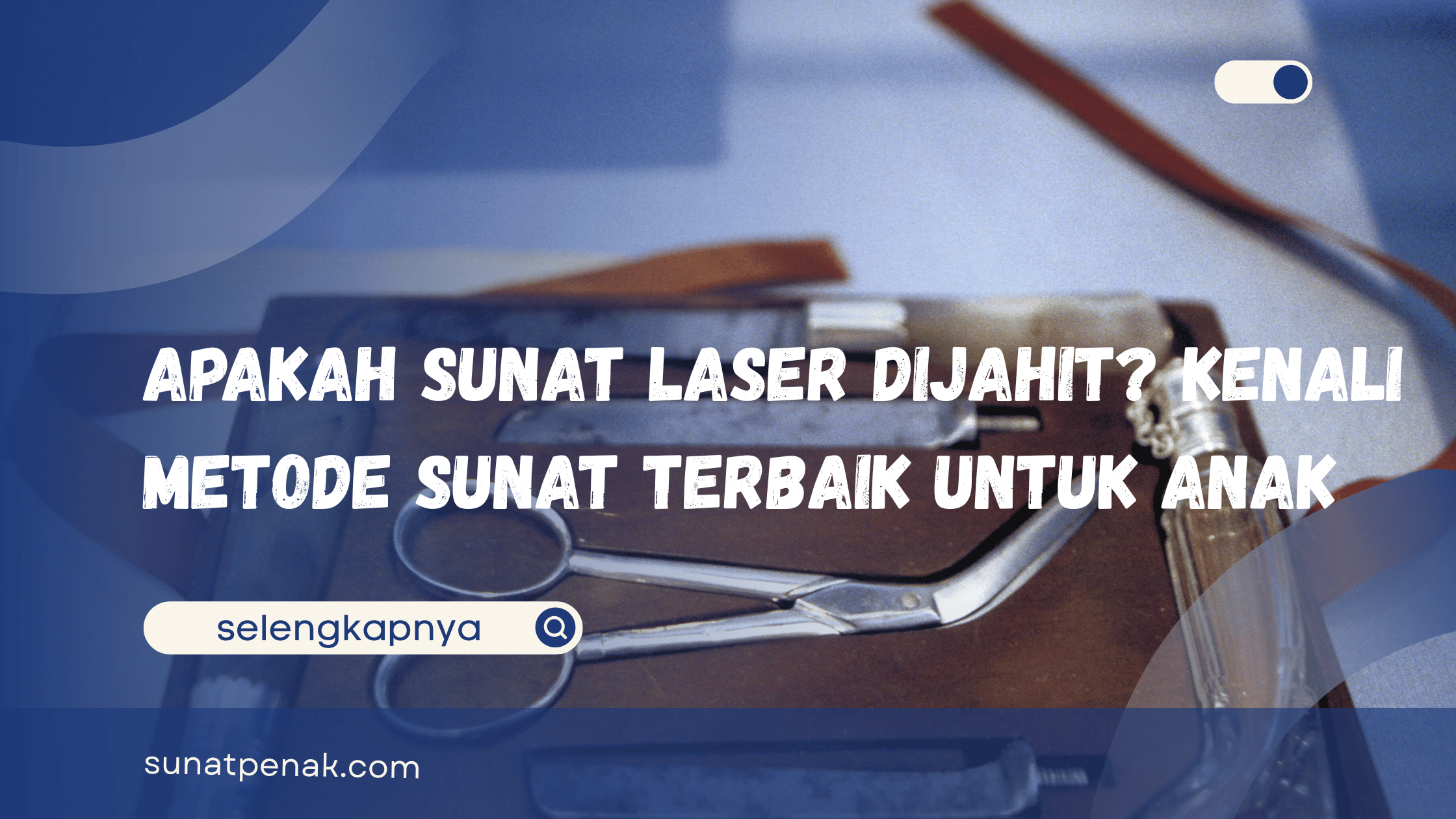 Apakah Sunat Laser Dijahit