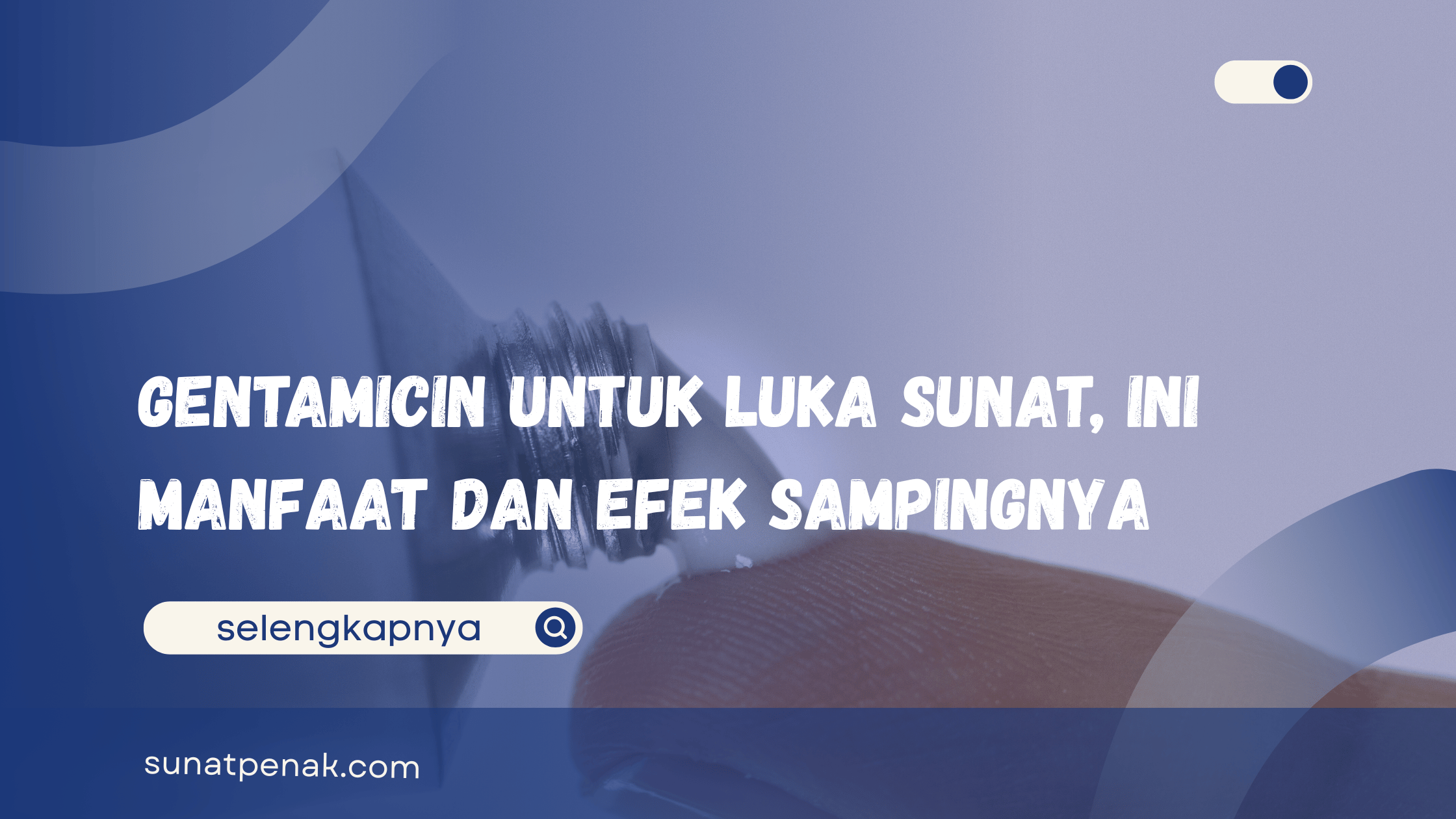 Gentamicin untuk Luka Sunat