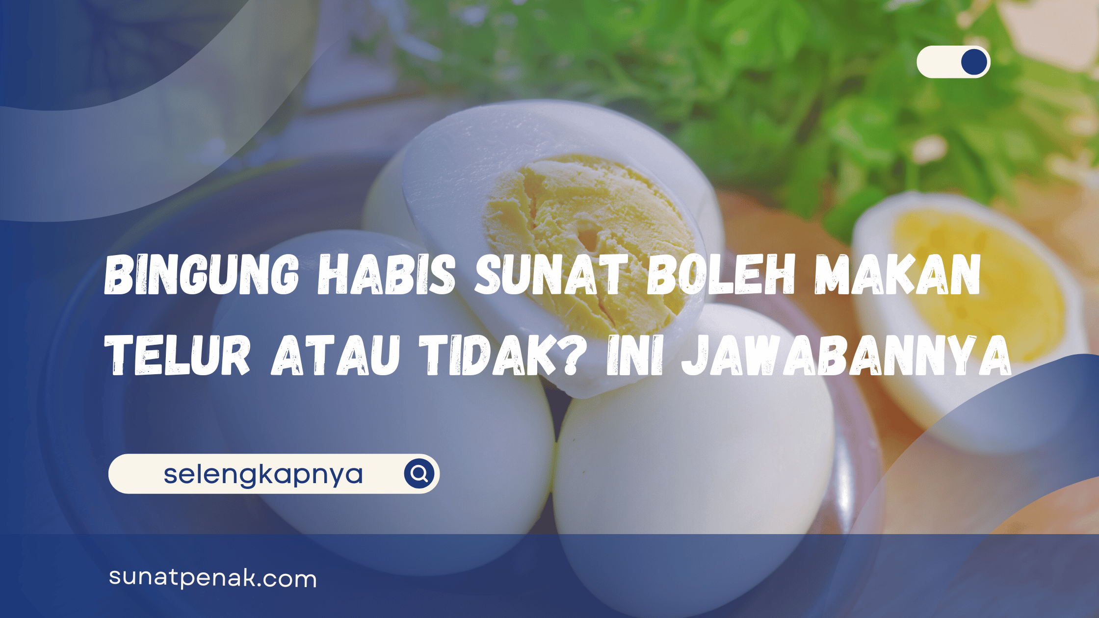 Habis Sunat Boleh Makan Telur