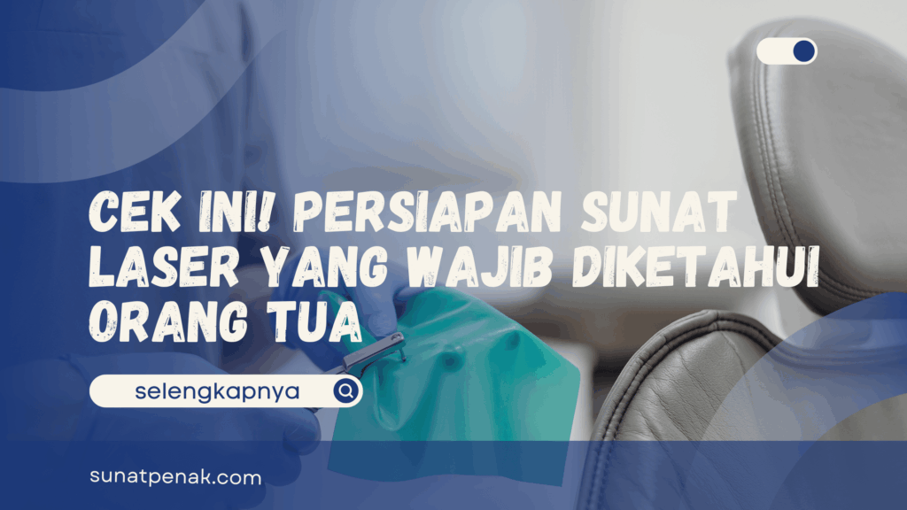 Persiapan Sunat Laser