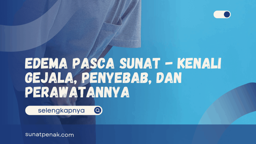Edema Pasca Sunat