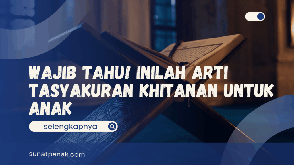 Arti Tasyakuran Khitanan