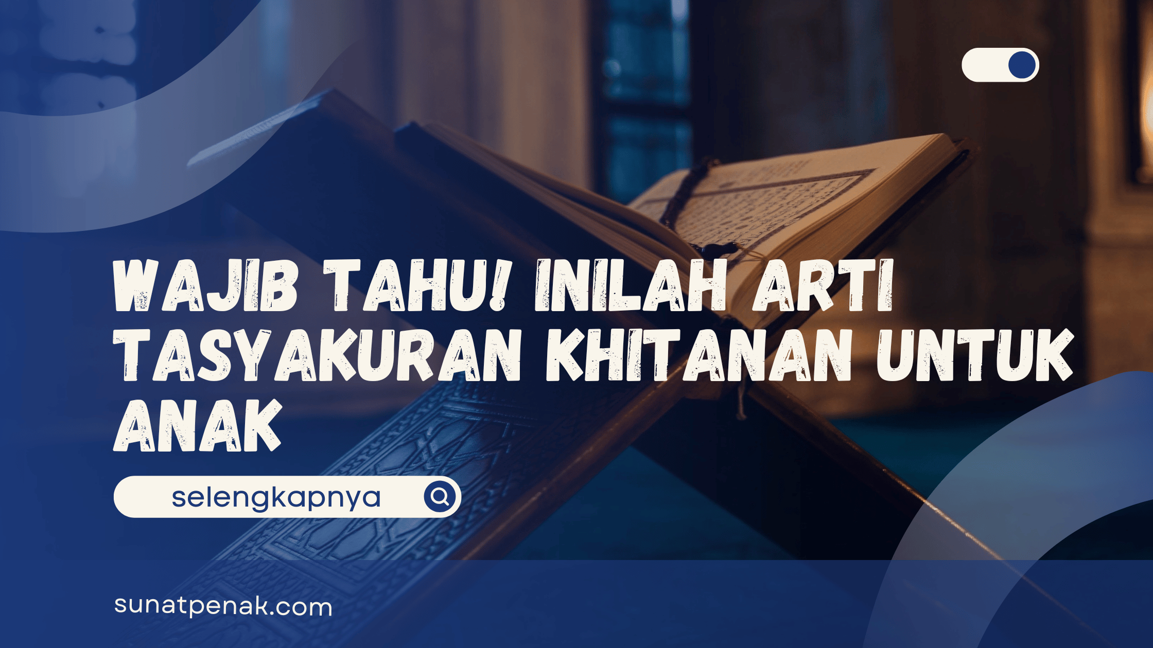 Arti Tasyakuran Khitanan
