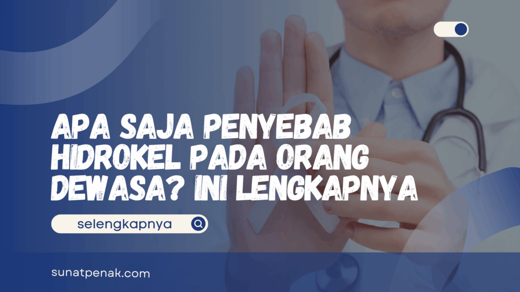 Penyebab Hidrokel pada Orang Dewasa