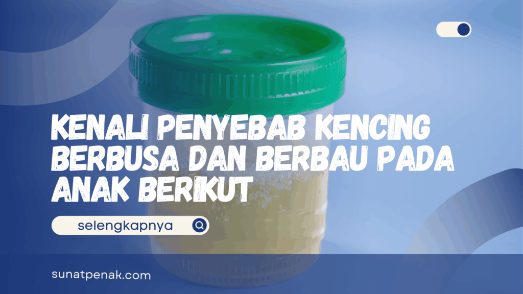 Kencing Berbusa dan Berbau