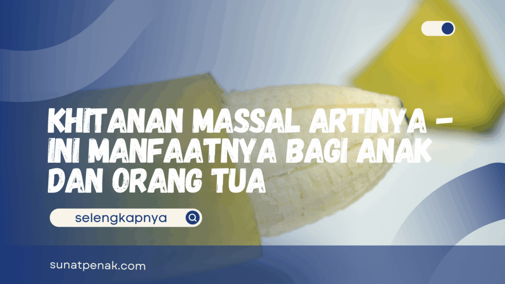 Khitanan Massal Artinya