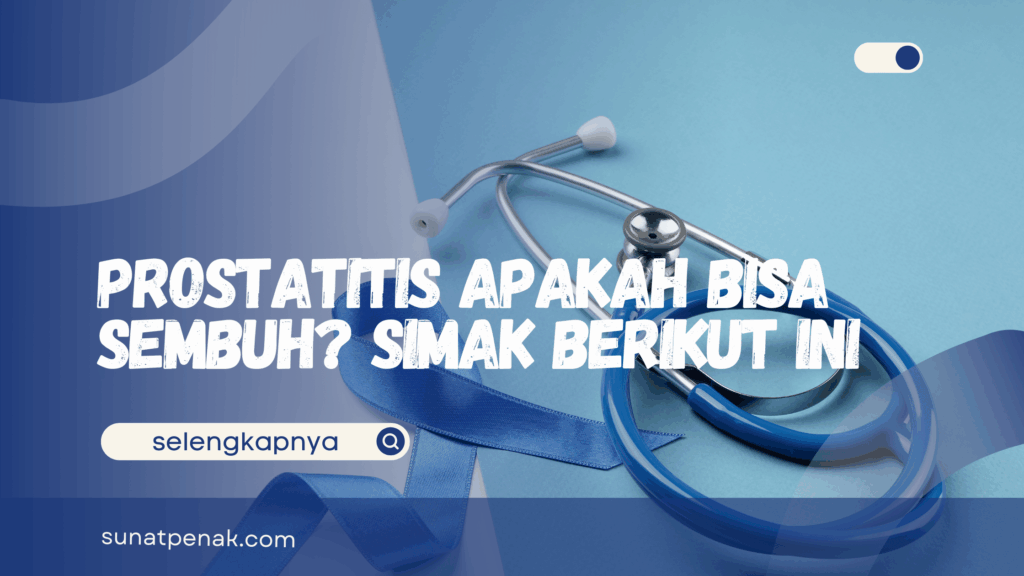 Prostatitis Apakah Bisa Sembuh