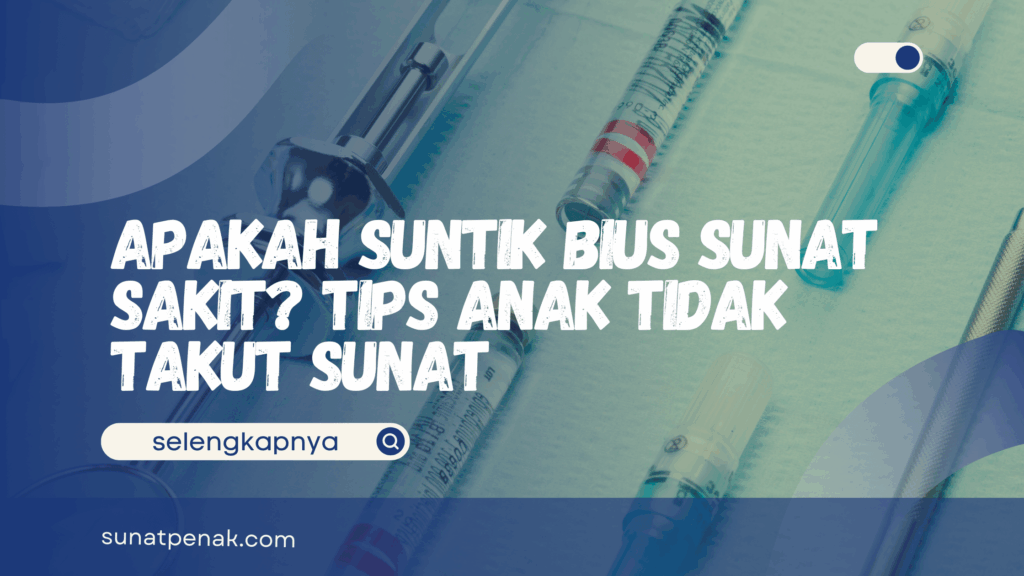 Apakah Suntik Bius Sunat Sakit