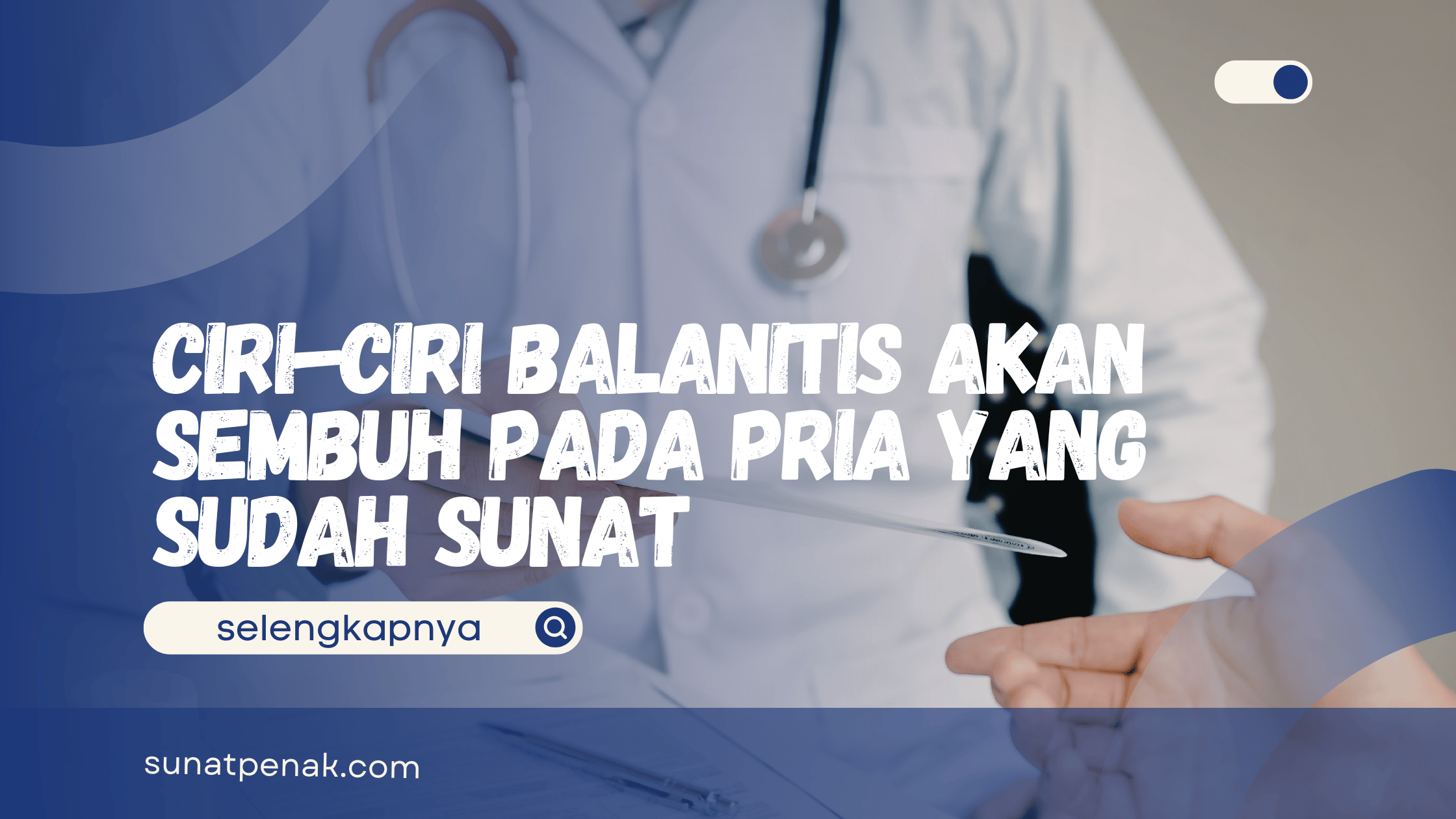 Ciri-Ciri Balanitis Akan Sembuh