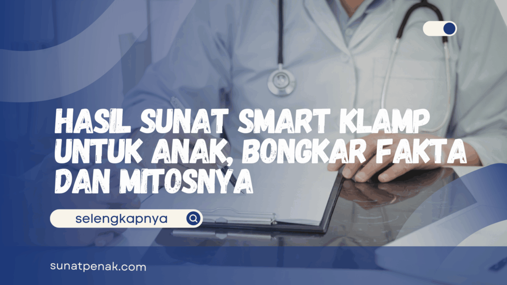 Hasil Sunat Smart Klamp
