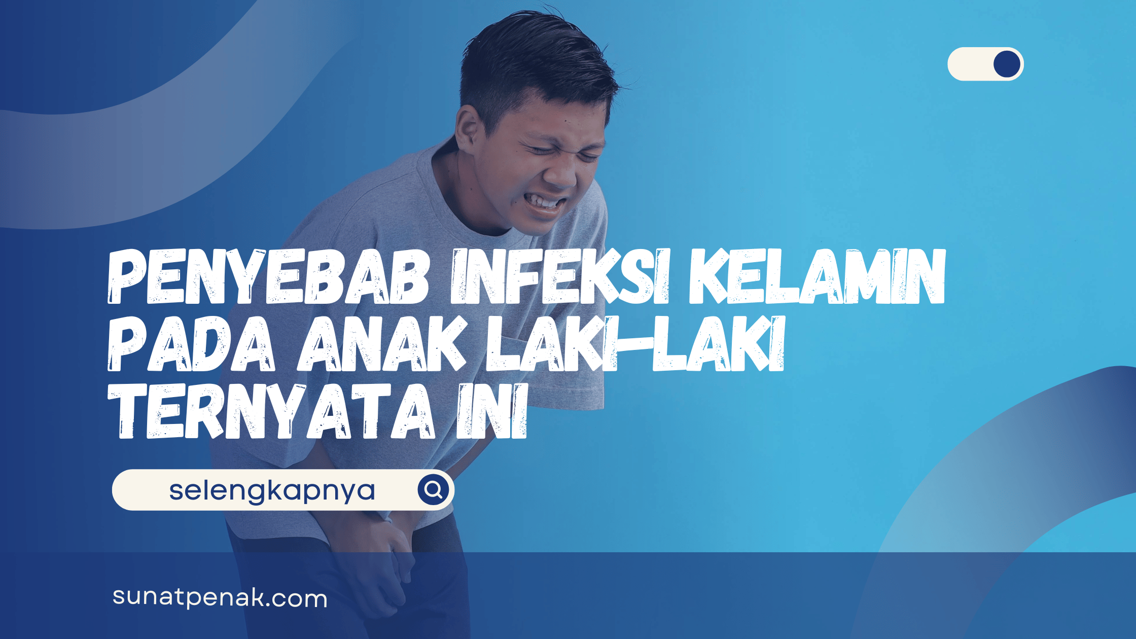 Infeksi Kelamin pada Anak Laki-Laki