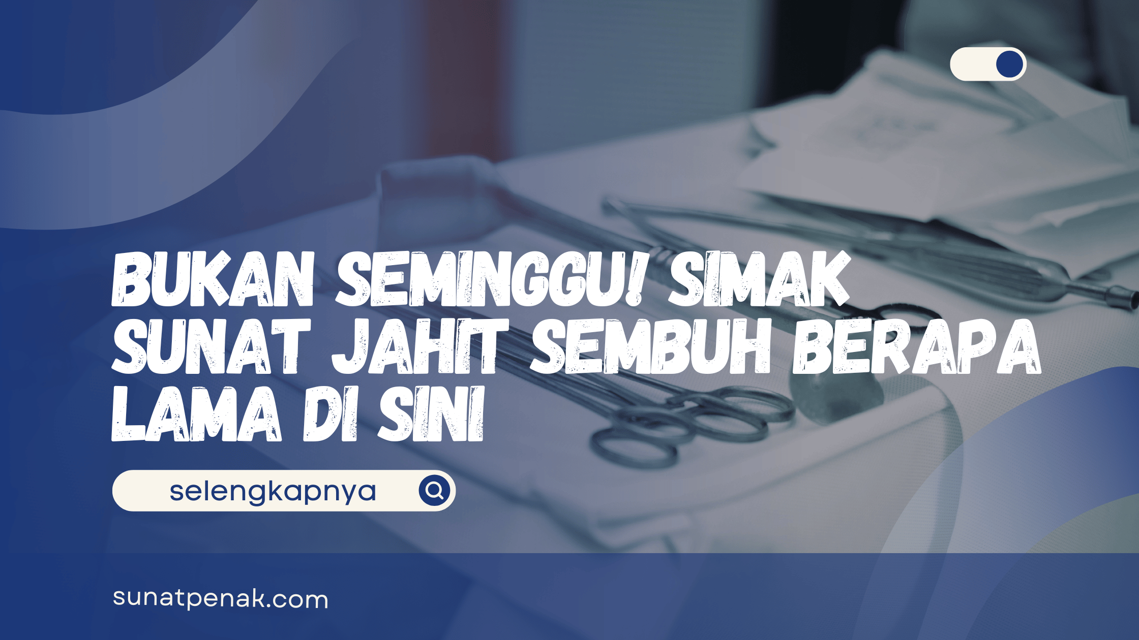 Sunat Jahit Sembuh Berapa Lama