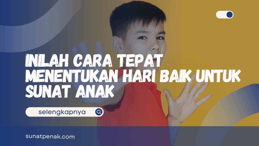 Hari Baik untuk Sunat Anak