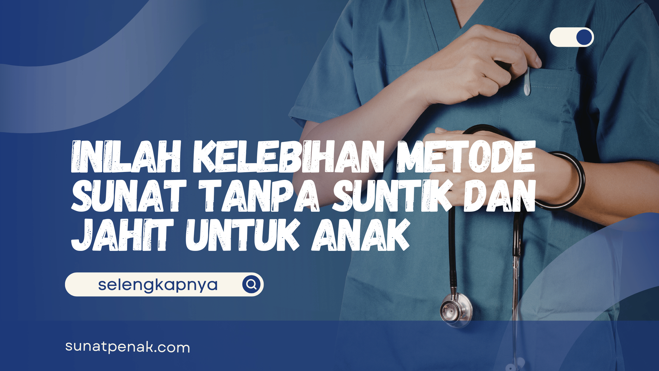 Metode Sunat Tanpa Suntik dan Jahit