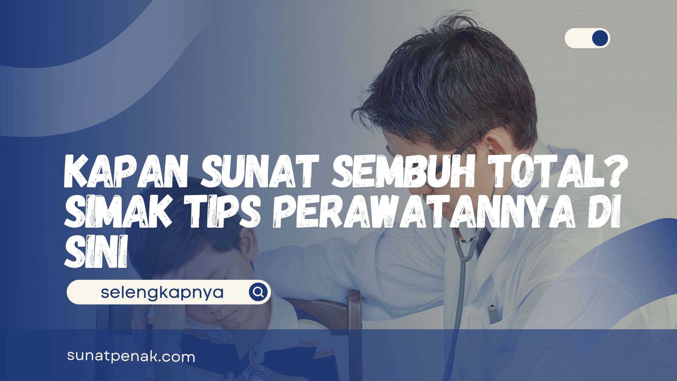 Kapan Sunat Sembuh Total