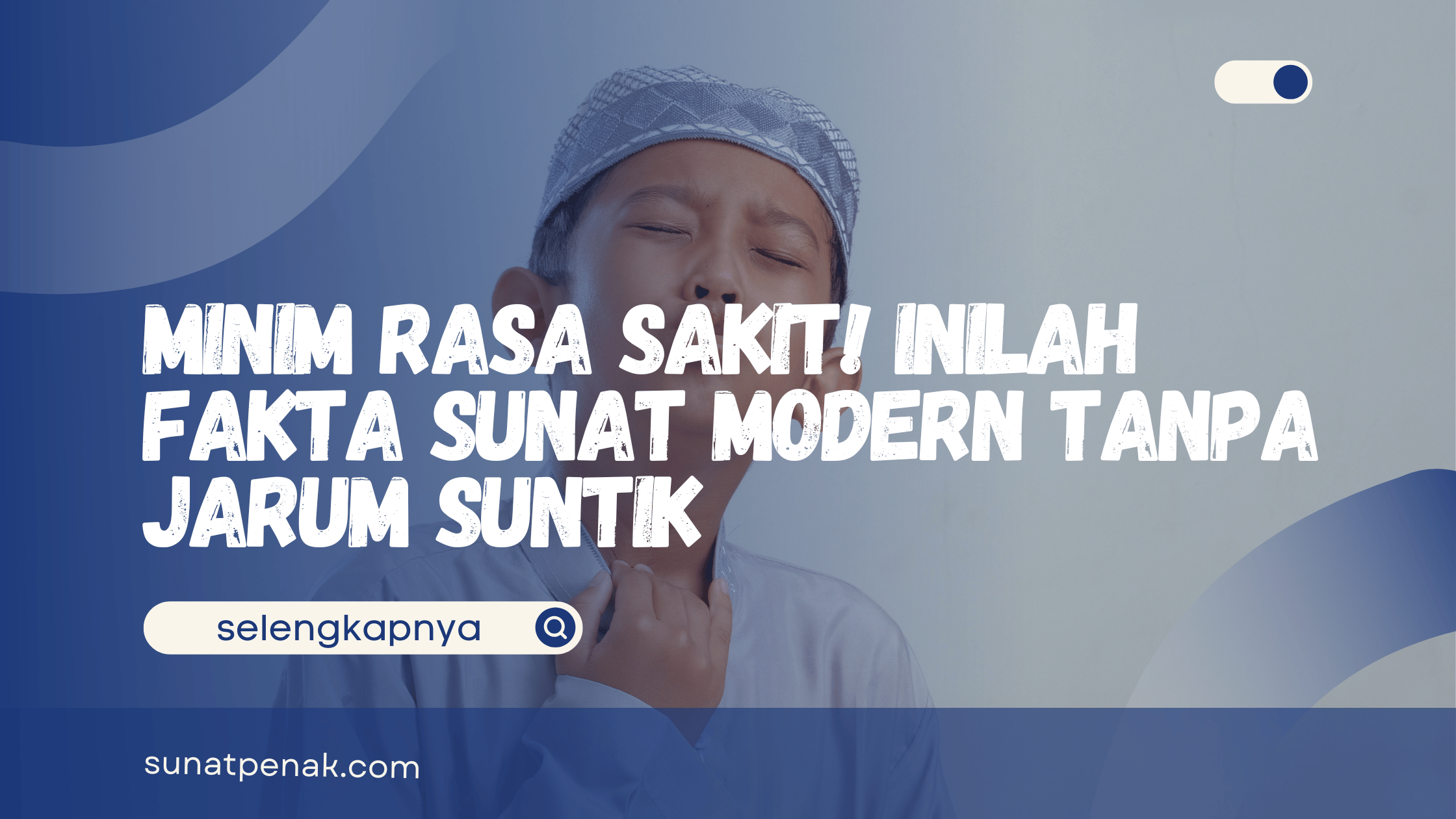 Sunat Modern Tanpa Jarum Suntik