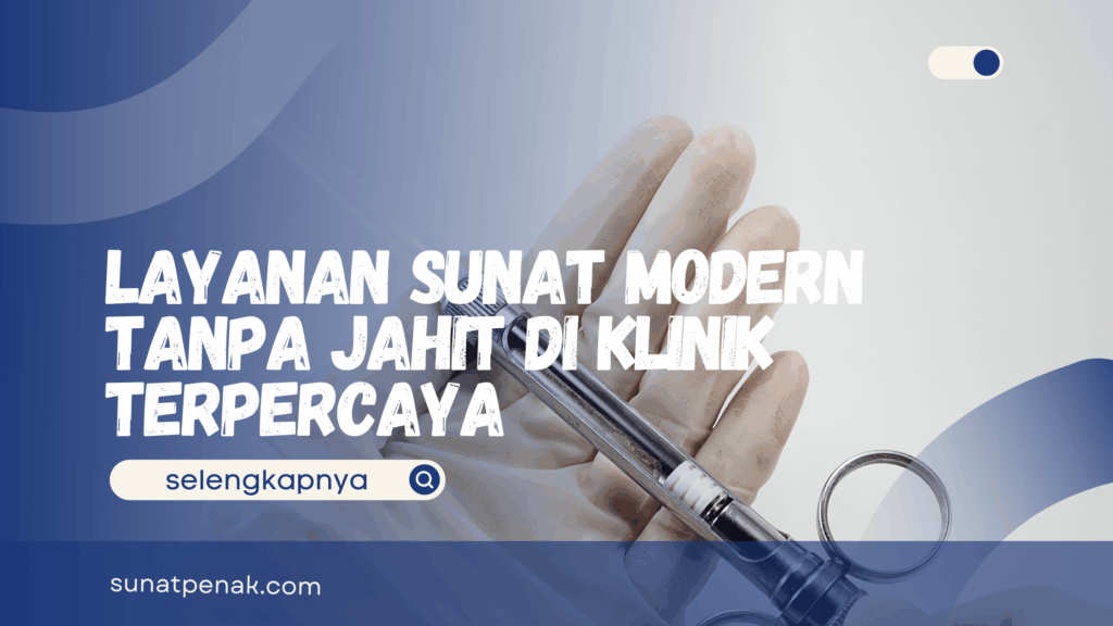 Sunat Modern Tanpa Jahit