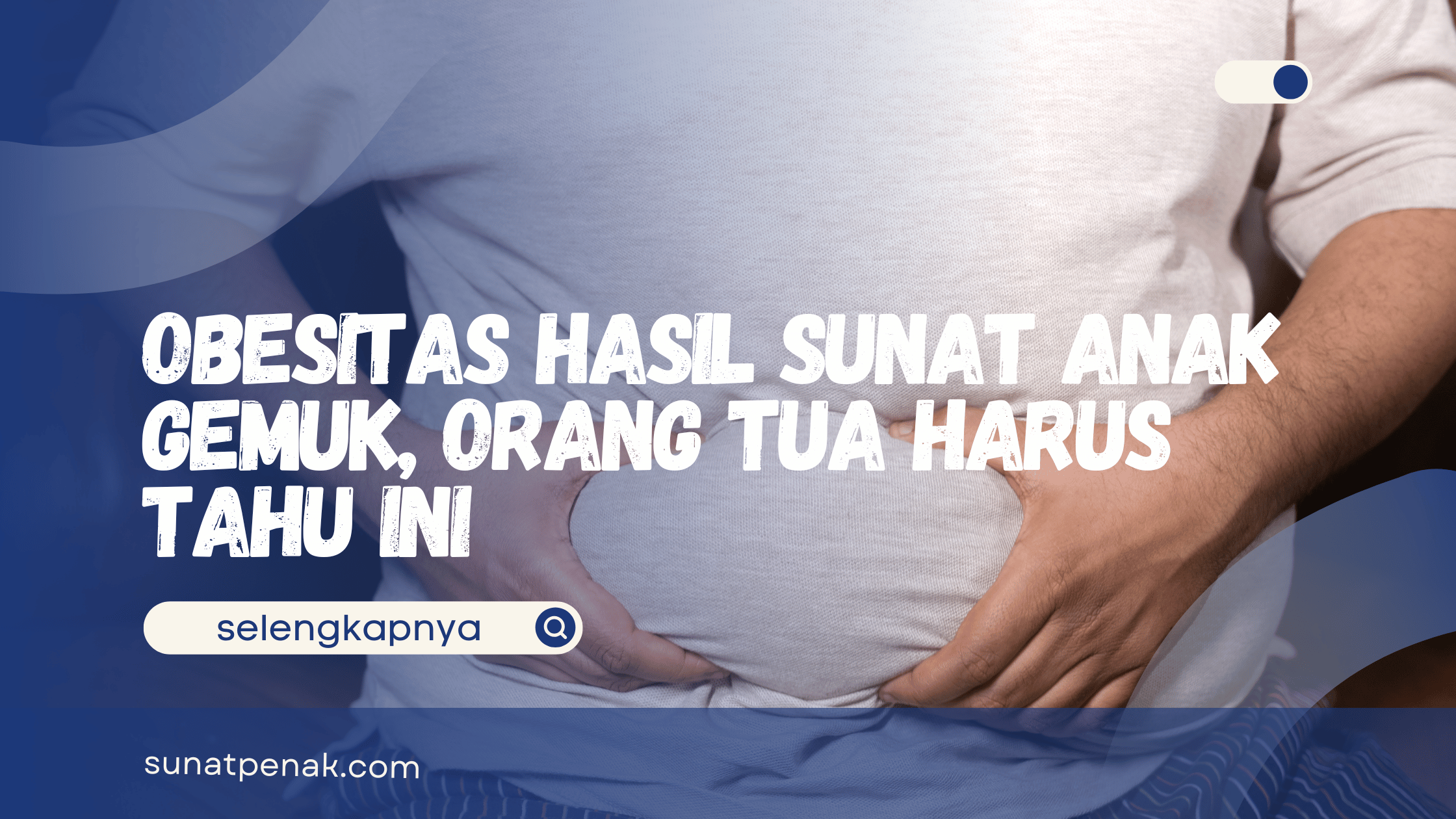 Obesitas Hasil Sunat Anak Gemuk