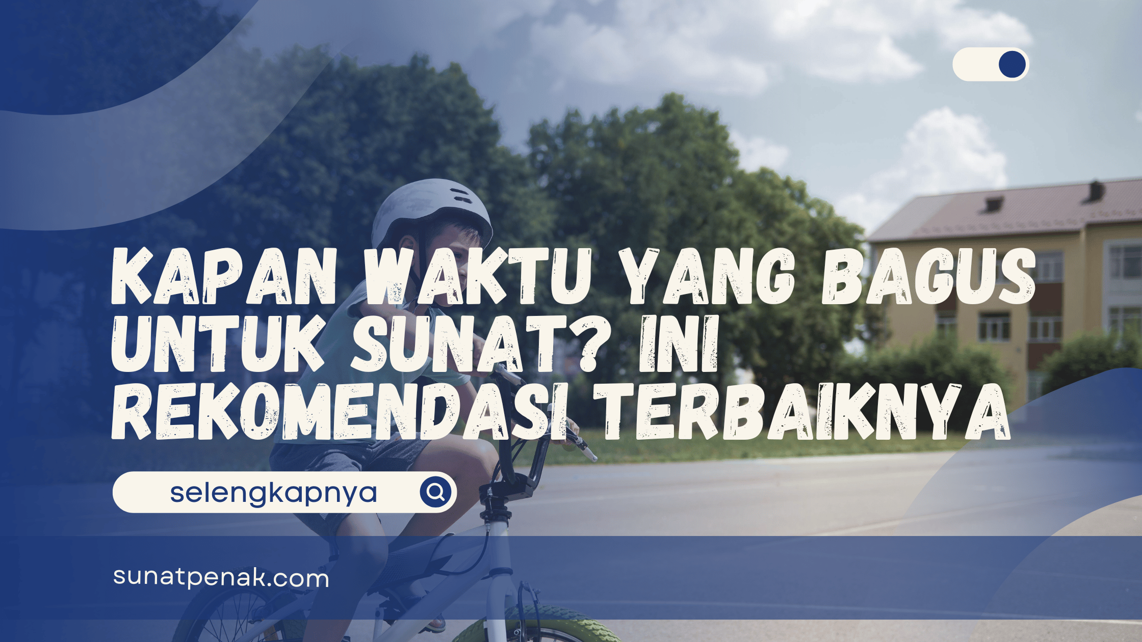 Kapan Waktu yang bagus untuk sunat