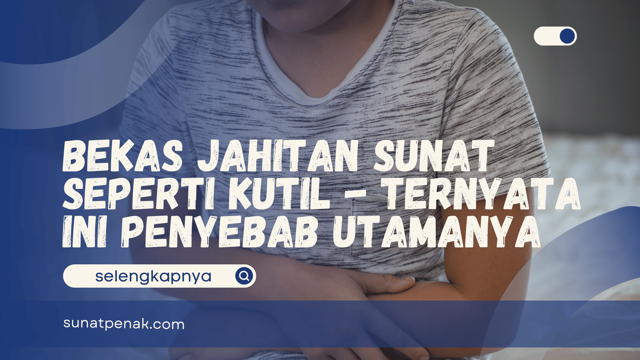 Bekas Jahitan Sunat Seperti Kutil