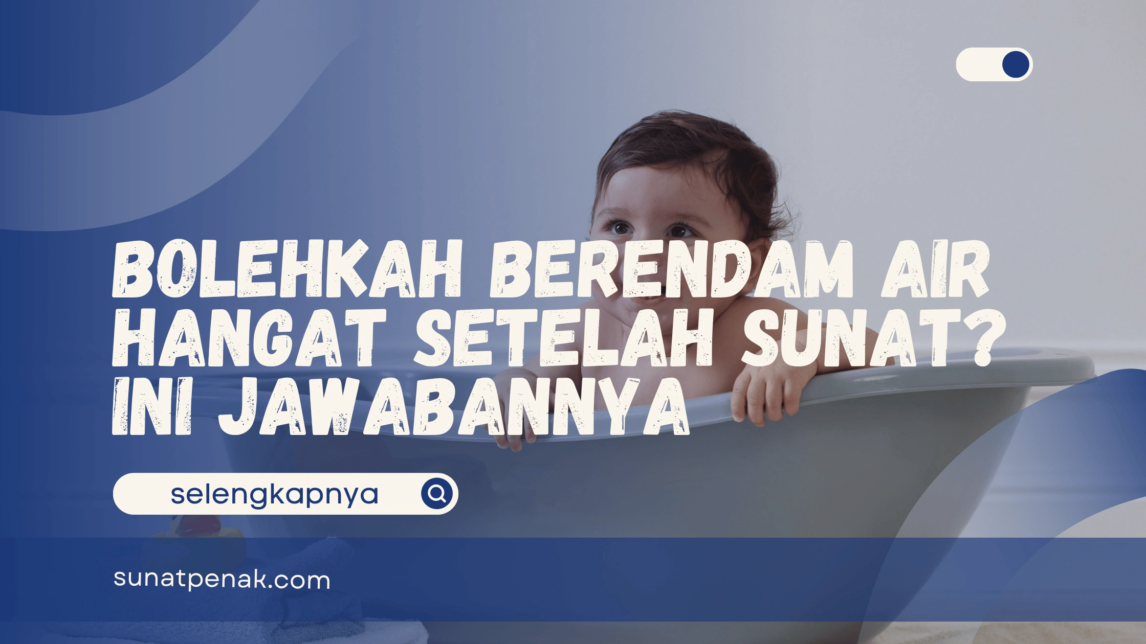 Berendam Air Hangat Setelah Sunat