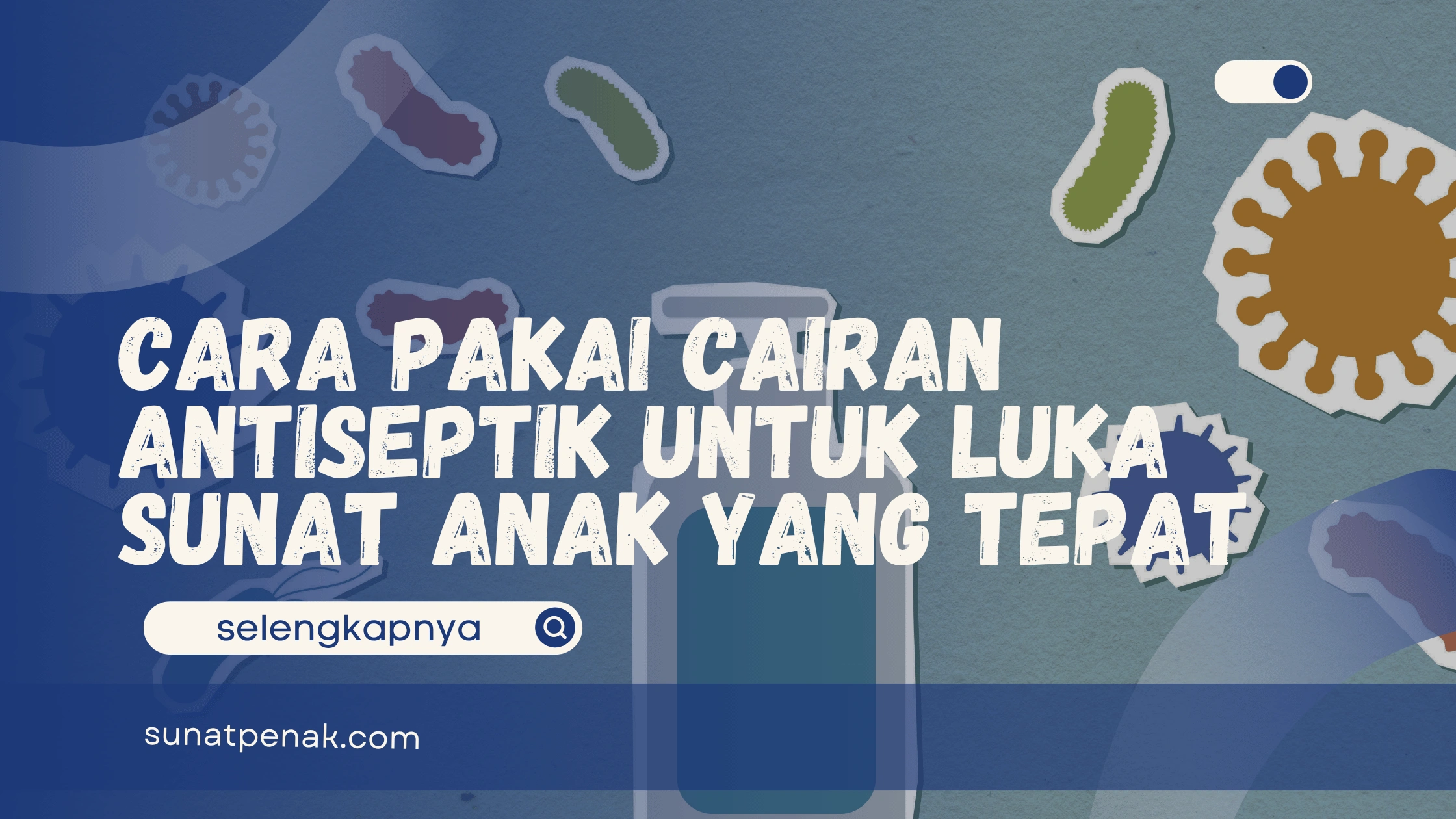 Cairan Antiseptik untuk Luka Sunat