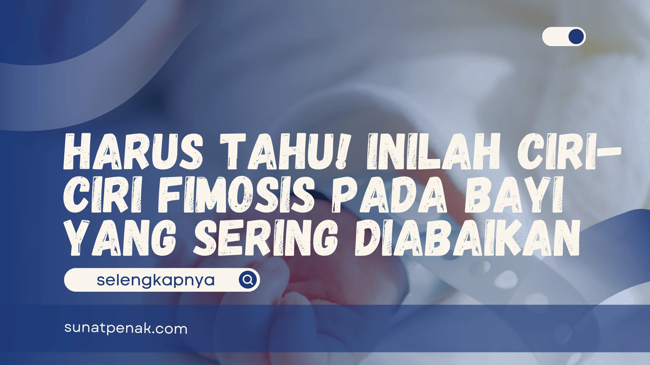 ciri-ciri fimosis pada bayi