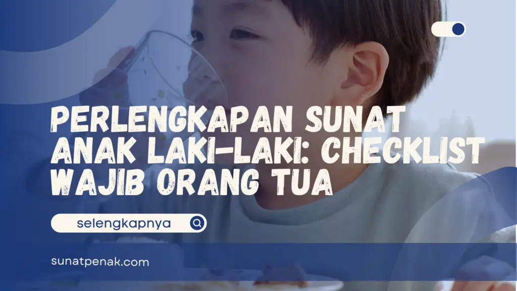 Perlengkapan Sunat Anak laki-laki